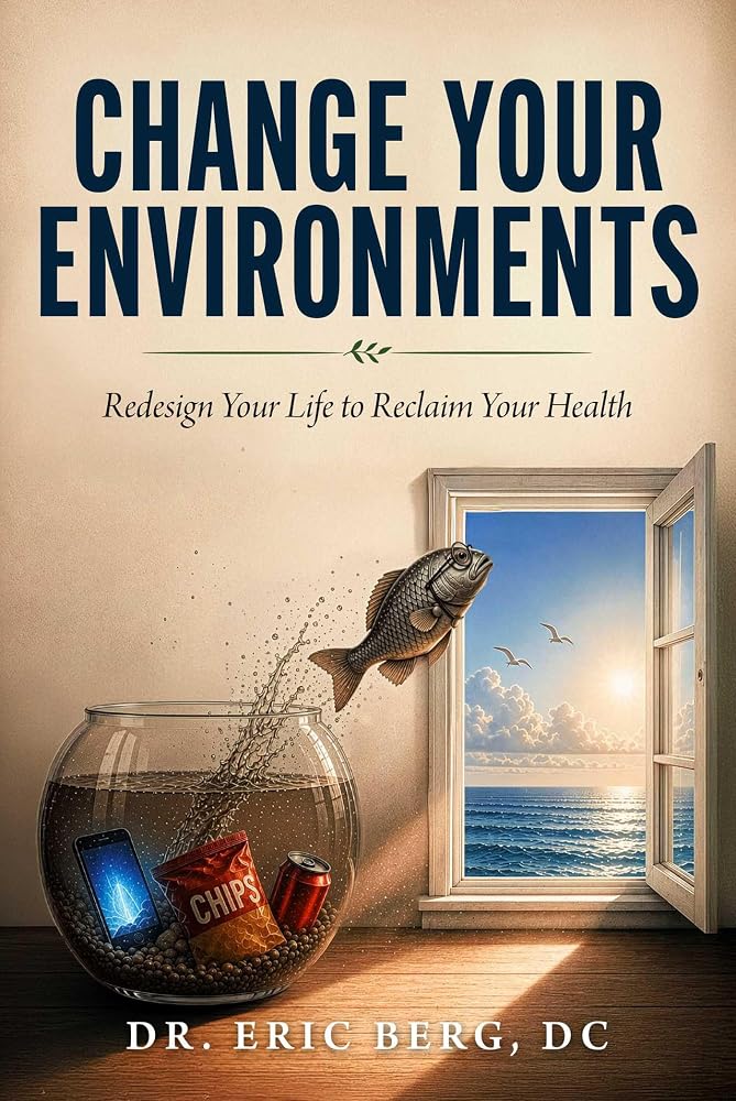 Change Your Environments: Redesign Your Life to Reclaim Your Health cover image