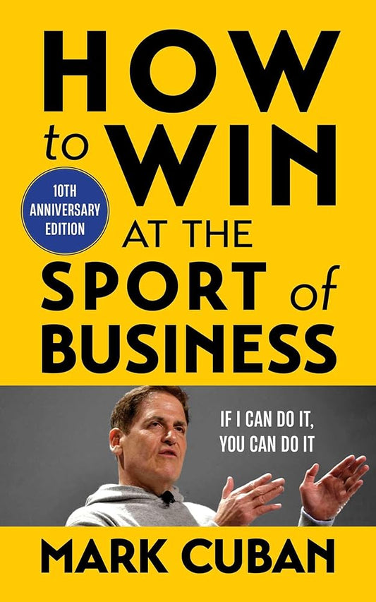 How to Win at the Sport of Business: If I Can Do It, You Can Do It: 10th Anniversary Edition cover image