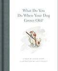 What Do You Do When Your Dog Grows Old?: A Poem by Jackie Short cover image