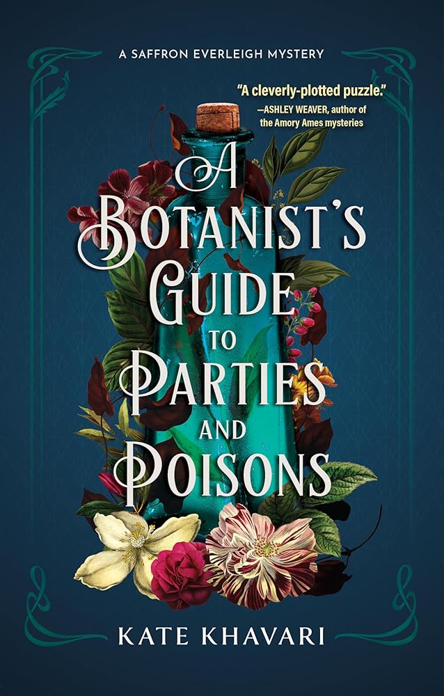 A Botanist's Guide to Parties and Poisons (A Saffron Everleigh Mystery) cover image