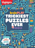 brainPLAY Trickiest Puzzles Ever: Book of Perplexing Brain Teasers, Logic Puzzles, Riddles, Thinking Games and More Problem Solving Fun for Kids 7 and Up cover image