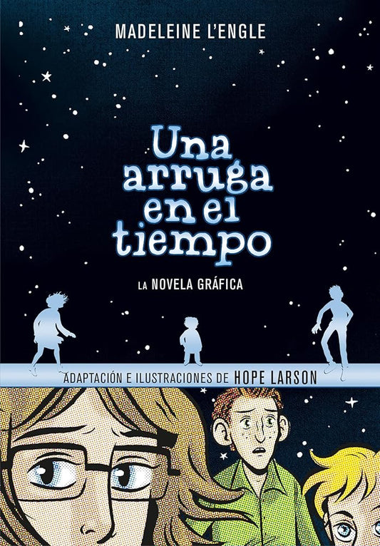 Una arruga en el tiempo (Novela gráfica) / A Wrinkle in Time: The Graphic Novel (Spanish Edition) cover image