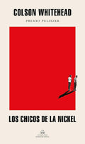 Los chicos de la Nickel / The Nickel Boys (Spanish Edition) cover image