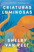 Criaturas luminosas - Language: Spanish (Spanish Edition) cover image