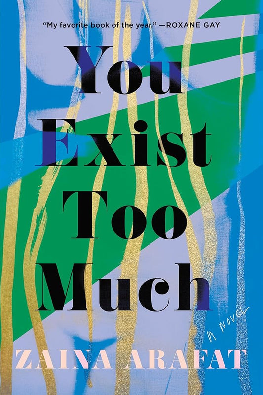 You Exist Too Much: A Novel cover image