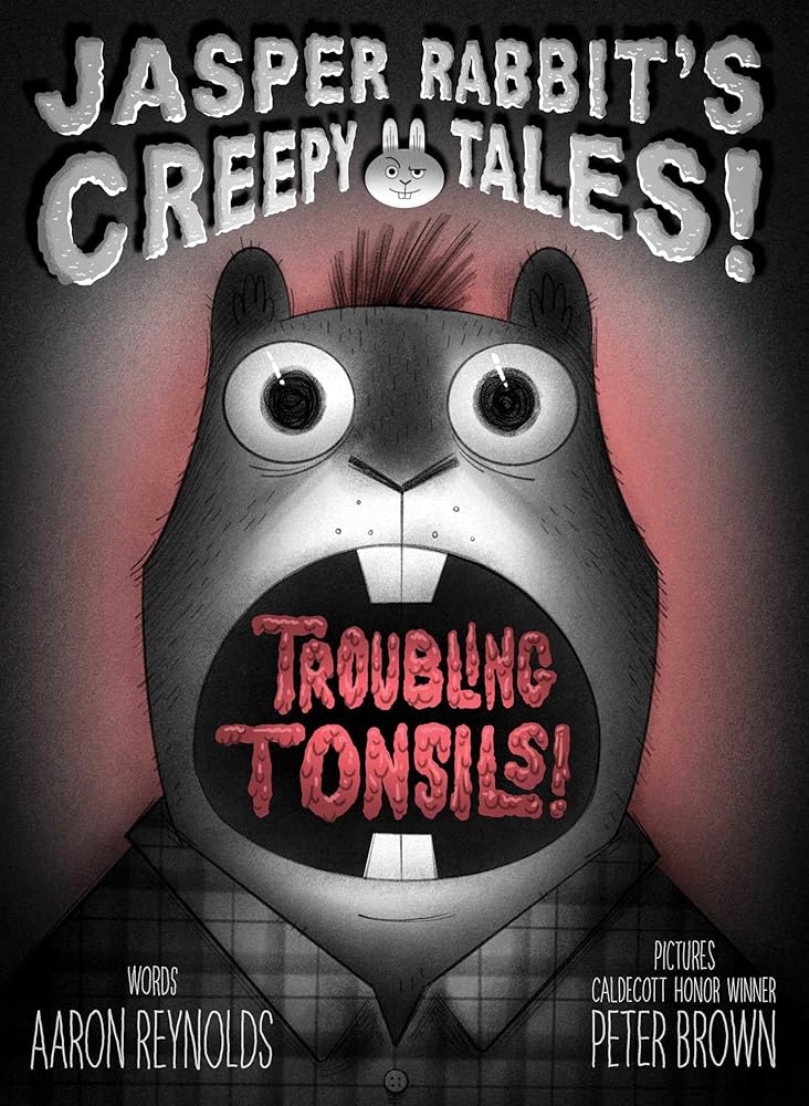 Troubling Tonsils! (Jasper Rabbit's Creepy Tales!) cover image
