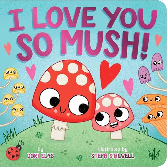 I Love You So Mush! cover image