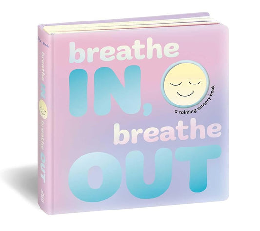 Breathe In, Breathe Out: A Calming Sensory Book cover image