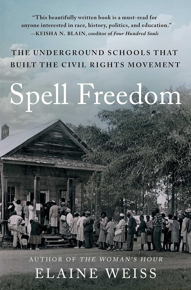 Spell Freedom: The Underground Schools That Built the Civil Rights Movement cover image