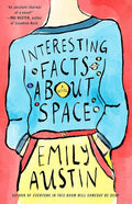 Interesting Facts about Space: A Novel cover image