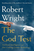 The God Test: Artificial Intelligence and Our Coming Cosmic Reckoning cover image