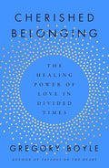 Cherished Belonging: The Healing Power of Love in Divided Times cover image