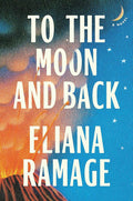 To the Moon and Back: A Novel cover image