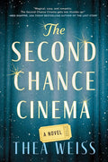The Second Chance Cinema: A Novel cover image