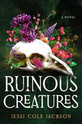 Ruinous Creatures: A Novel cover image