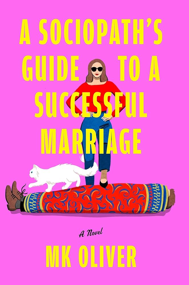 A Sociopath's Guide to a Successful Marriage: A Novel cover image