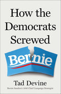 How the Democrats Screwed Bernie cover image