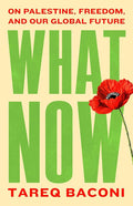 What Now: On Palestine, Freedom, and Our Global Future cover image
