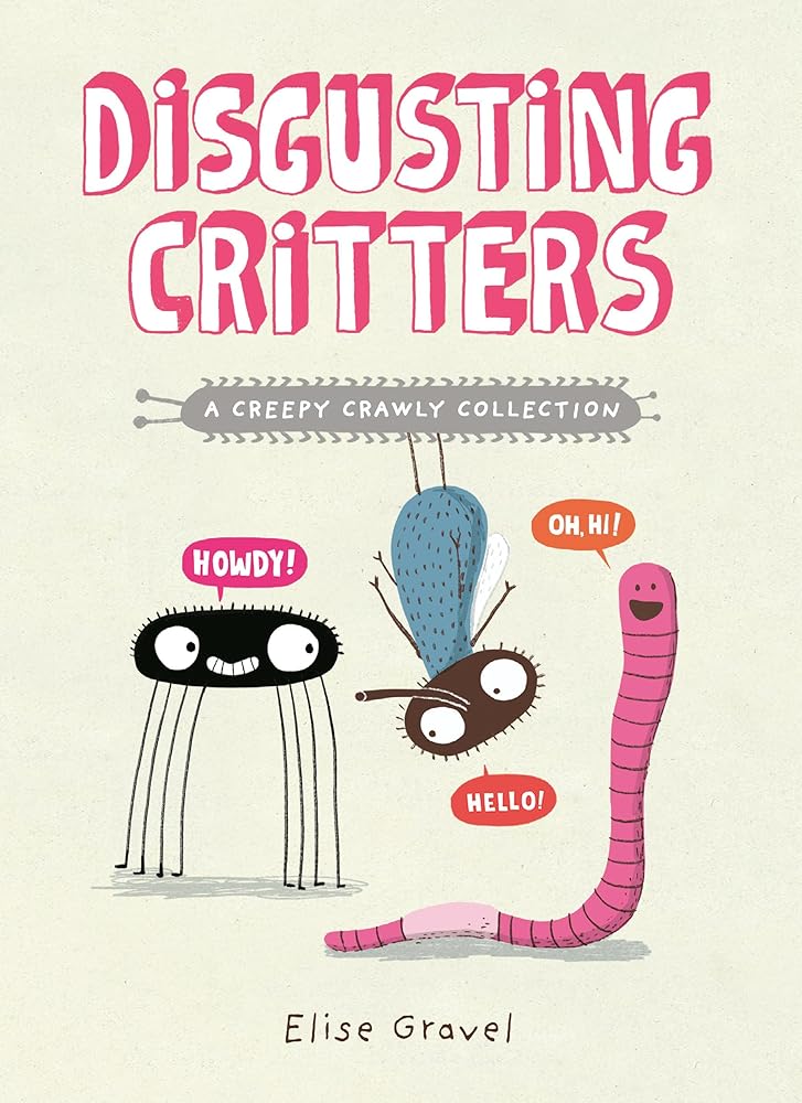 Disgusting Critters: A Creepy Crawly Collection cover image