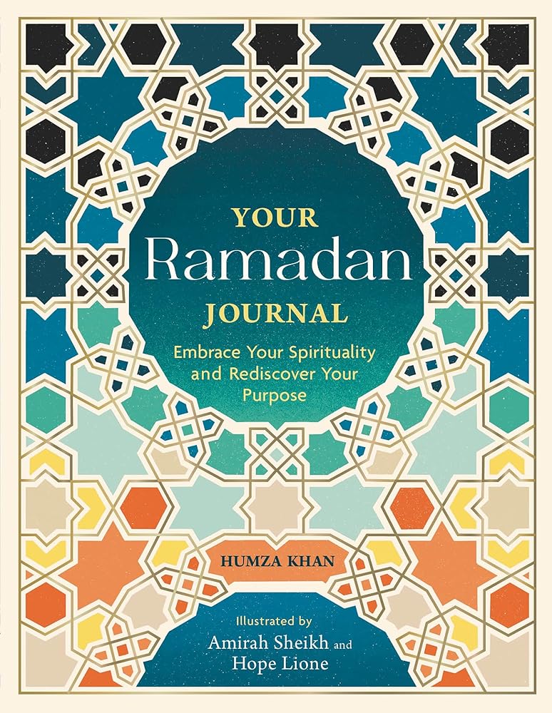 Your Ramadan Journal: Embrace Your Spirituality and Rediscover Your Purpose cover image