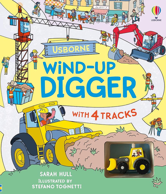 Wind-up Digger: A Toy and Book Gift Featuring a Hands-On Exploration Of Diggers And Construction Sites cover image