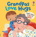 Grandpas Love Hugs: An Interactive Board Book about Love and Hugs, for Kids (Ages 1-4) (Usborne Huggy Books) cover image