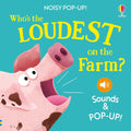 Noisy Pop-Up: Who's the Loudest on the Farm? cover image