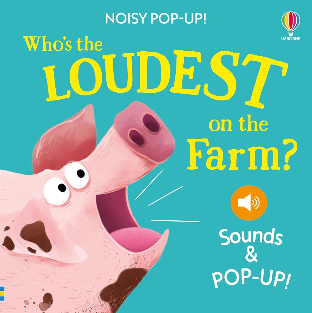 Noisy Pop-Up: Who's the Loudest on the Farm? cover image