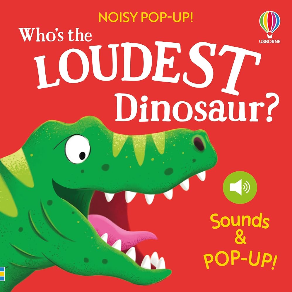 Noisy Pop-Up: Who's the Loudest Dinosaur? cover image