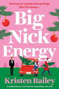 Big Nick Energy: A totally hilarious and heartwarming holiday rom-com cover image