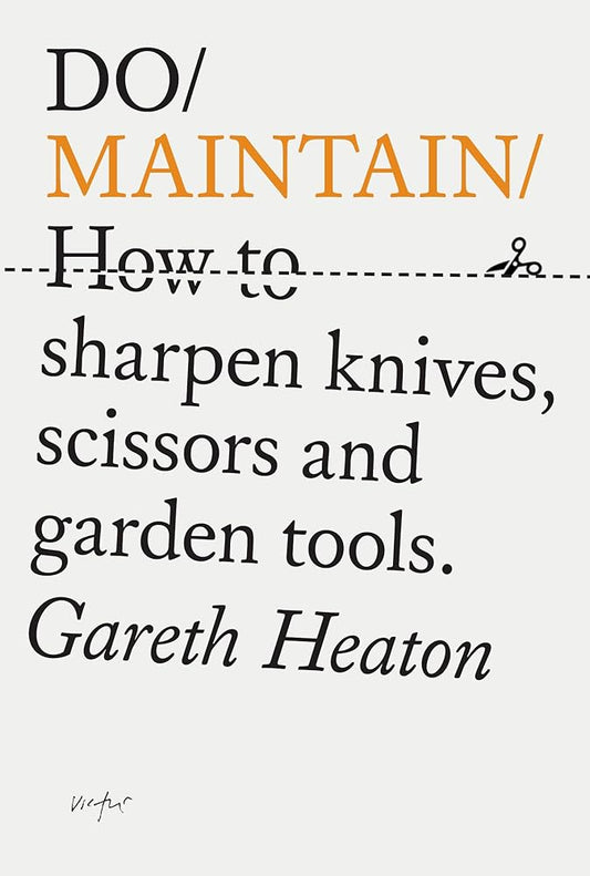 Do Maintain: How to Sharpen Knives, Scissors and Garden Tools.: 44 cover image