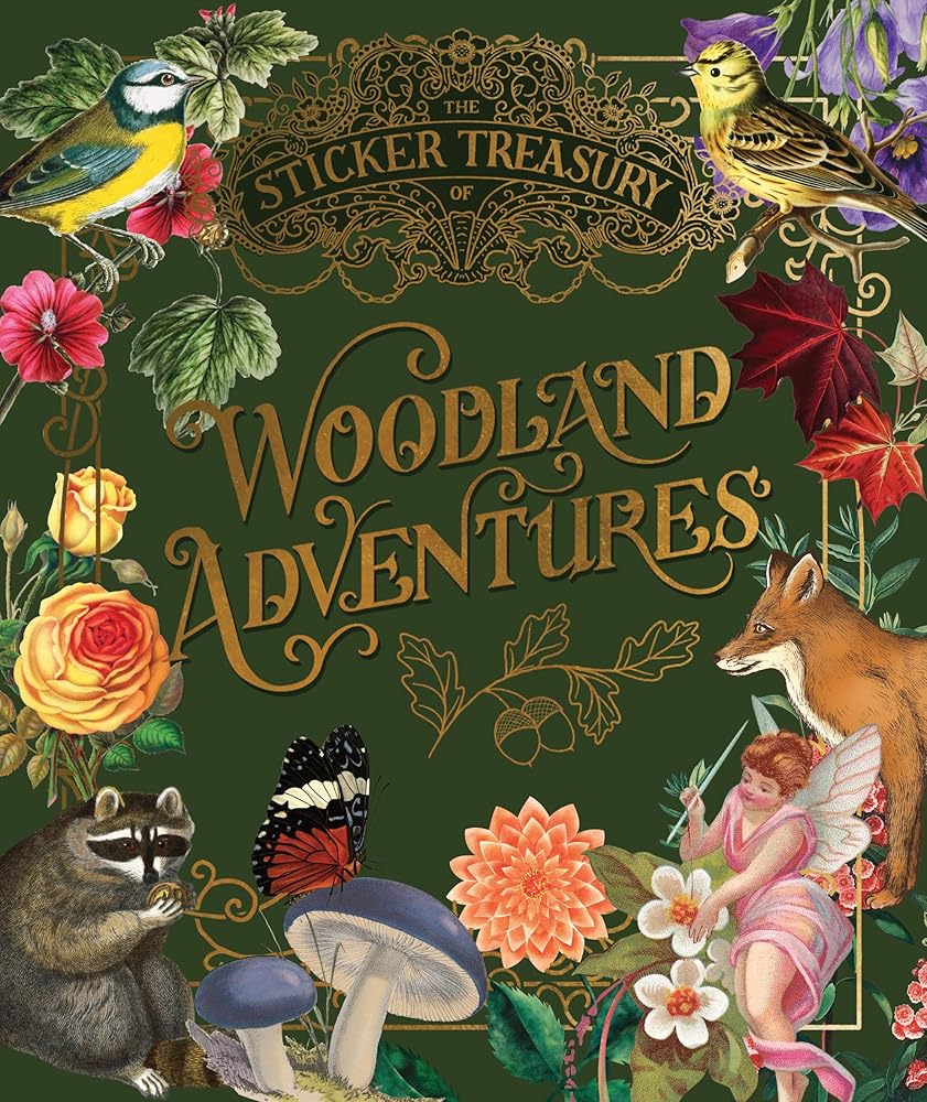 The Sticker Treasury of Woodland Adventures: An eclectic book of stickers for journaling, collaging, scrapbooking and more cover image