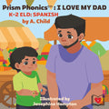 PRISM PHONICS: I LOVE MY DAD: K-2 ELD: SPANISH cover image