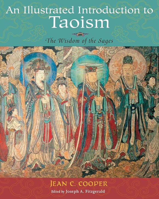 An Illustrated Introduction to Taoism: The Wisdom of the Sages (Treasures of the World's Religions) cover image