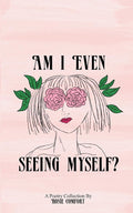Am I Even Seeing Myself? cover image