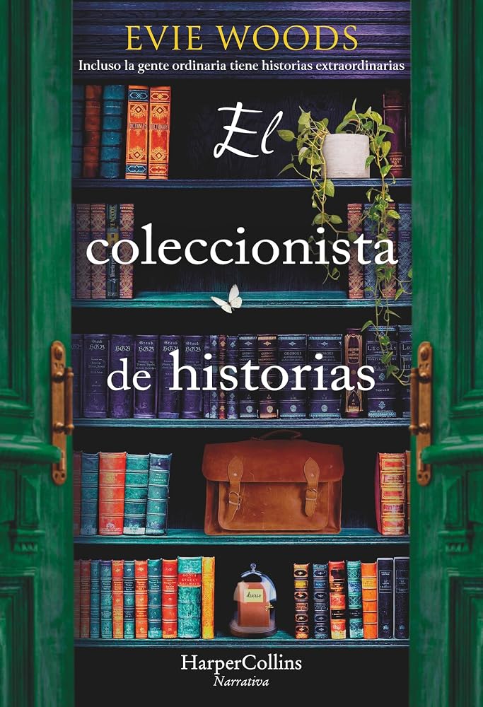 El coleccionista de historias: Incluso la gente ordinaria tiene historias extraordinarias que contar (NARRATIVA) cover image