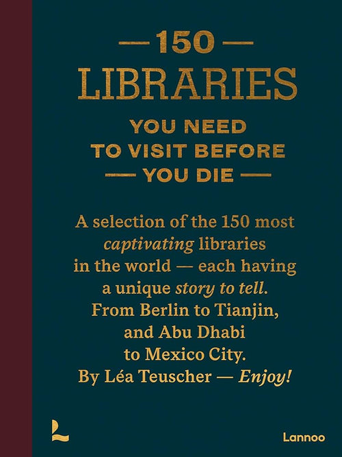150 Libraries You Need to Visit Before You Die cover image