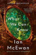 What We Can Know: A Novel cover image