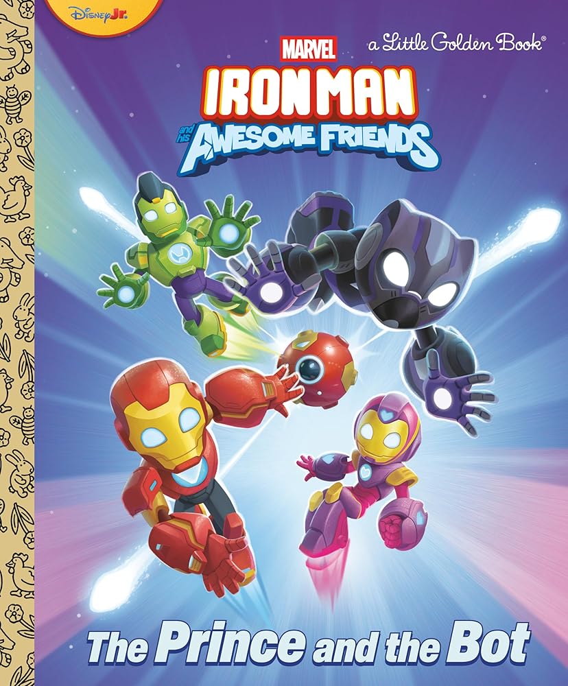 The Prince and the Bot! (Iron Man and His Awesome Friends) (Little Golden Book) cover image