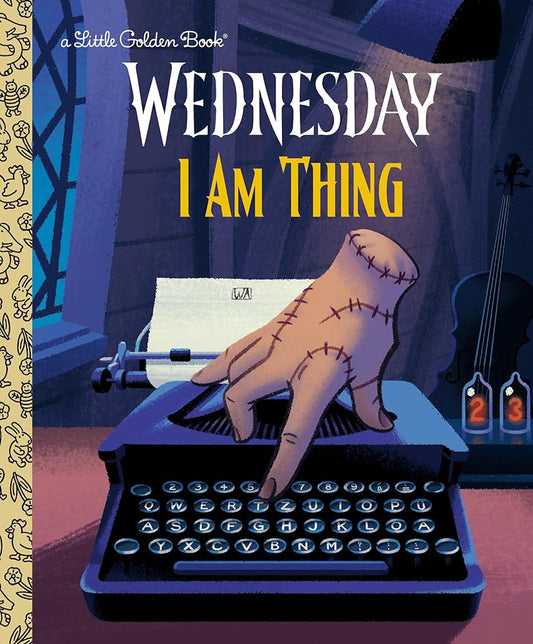 I Am Thing (Wednesday) (Little Golden Book) cover image