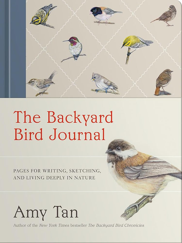 The Backyard Bird Journal: Pages for Writing, Sketching, and Living De ...