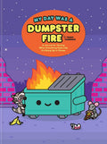 My Day Was a Dumpster Fire: A Journal for Venting When Everything Feels Like It's Going Up in Flames cover image