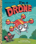 I'm a Drone (Little Golden Book) cover image