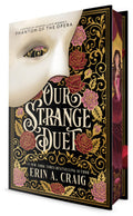 Our Strange Duet: A novel inspired by Andrew Lloyd Webber's The Phantom of the Opera