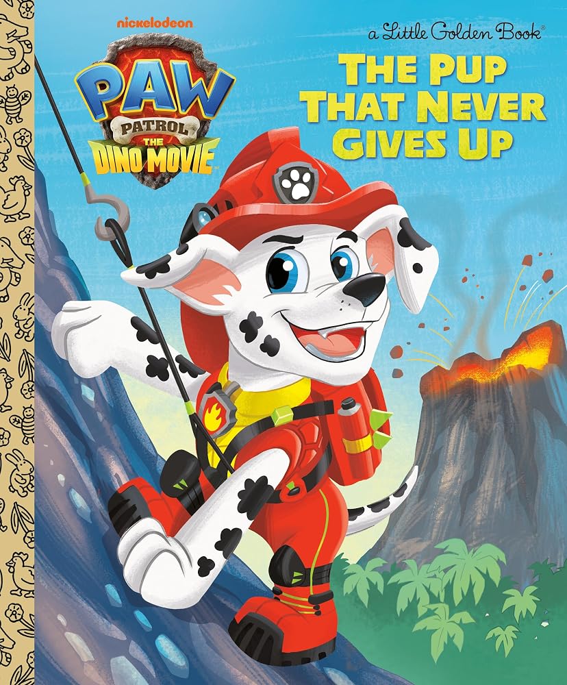 The Pup That Never Gives Up (PAW Patrol: The Dino Movie) (Little Golden Book) cover image