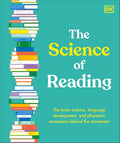 The Science of Reading: The Brain Science, Language Development, and Phonemic Awareness Behind the Movement cover image