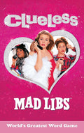 Clueless Mad Libs: World's Greatest Word Game cover image
