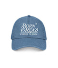 Hat - Born to Read, Forced to Work