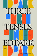Three Tenses: A Transmission from the Nineties cover image