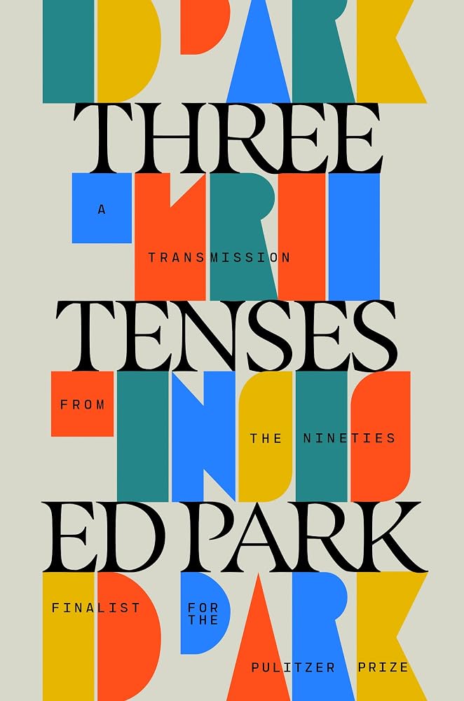 Three Tenses: A Transmission from the Nineties cover image